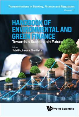 Handbook of Environmental and Green Finance: Towards a Sustainable Future - Sabri Boubaker