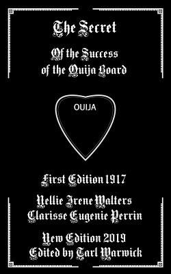 The Secret: Of the Success of the Ouija Board - Clarisse Eugenie Perrin