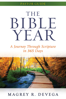 The Bible Year Pastor Guide: A Journey Through Scripture in 365 Days - Magrey Devega