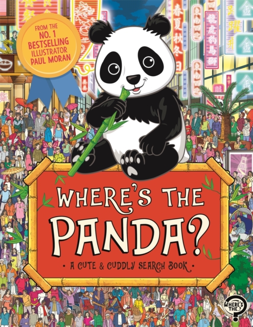 Where's the Panda?: A Cute, Cuddly Search Adventure - Paul Moran