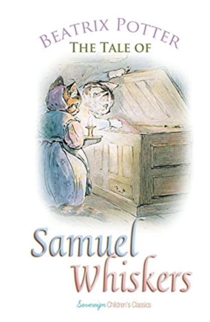 The Tale of Samuel Whiskers - Beatrix Potter