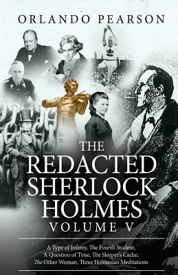 The Redacted Sherlock Holmes (Volume V) - Orlando Pearson