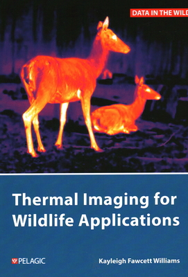 Thermal Imaging for Wildlife Applications - Kayleigh Fawcett Williams