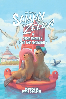 The Story of Sammy and Zelda - Susan Mccray