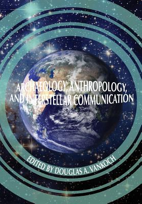 Archaeology, Anthropology and Interstellar Communication - Nasa History Office