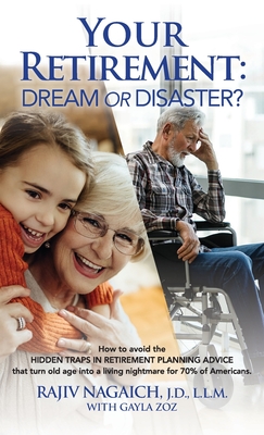 Coperta cărții 'Your Retirement: Dream or Disaster? - Rajiv Nagaich'
