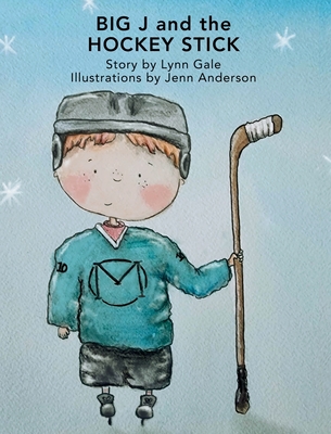 Big J and the Hockey Stick - Lynn Gale