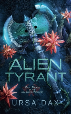 Alien Tyrant - Ursa Dax