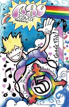 Coperta cărții 'A.B.O. Comix Vol 5: A Queer Prisoner's Anthology - Casper Cendre'