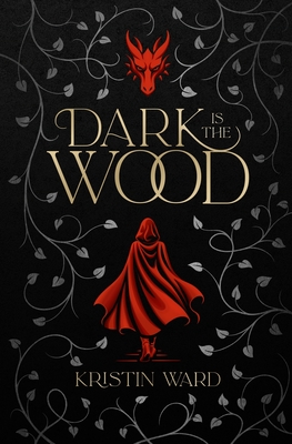 Dark is the Wood: A Young Adult Fantasy Romance - Kristin Ward