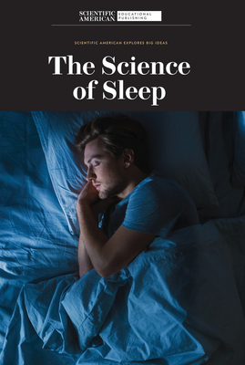 Coperta cărții 'The Science of Sleep - Scientific American Editors'