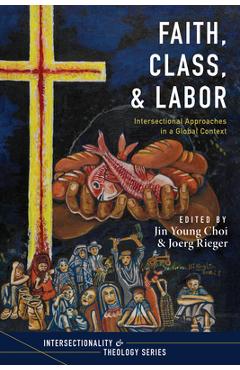 Coperta cărții 'Faith, Class, and Labor - Jin Young Choi'