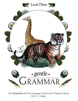Gentle Grammar: Level 3 - C. C. Long
