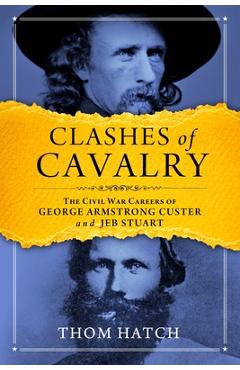 Coperta cărții 'Clashes of Cavalry - Thom Hatch'