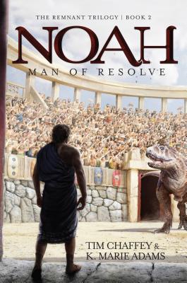 Coperta cărții 'Noah: Man of Resolve - Tim Chaffey'