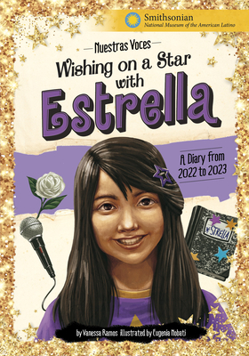 Wishing on a Star with Estrella: A Diary from 2022 to 2023 - Vanessa Ramos