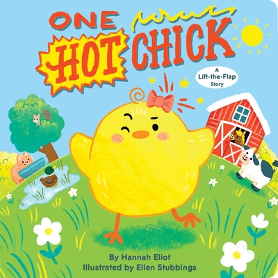 One Hot Chick: A Lift-The-Flap Story - Hannah Eliot