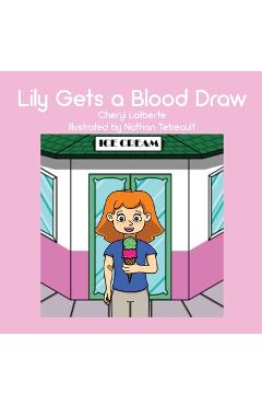 Coperta cărții 'Lily Gets a Blood Draw - Cheryl Laliberte'