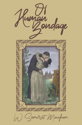 Coperta cărții 'Of Human Bondage: The Original 1915 Edition - W. Somerset Maugham'