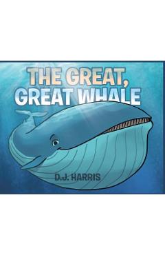 Coperta cărții 'The Great, Great Whale - D. J. Harris'