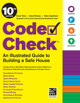 Code Check 10th Edition: An Illustrated Guide to Building a Safe House - Douglas Hansen