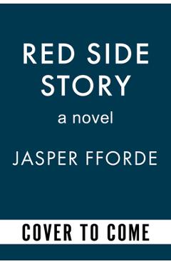 Poza produsului Red Side Story - Jasper Fforde