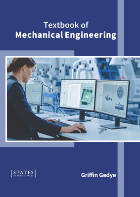 Textbook of Mechanical Engineering - Griffin Gedye