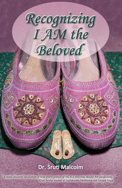 Recognizing I AM the Beloved - Śruti Malcolm