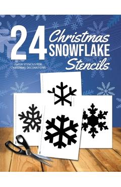 Coperta cărții 'Christmas Snowflake Stencils: 24 Paper Stencils for Winter Decorations - Paperbles'