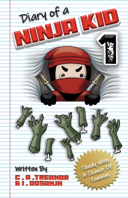 Diary Of A Ninja Kid 1: Cloudy With A Chance Of Zombies - Bex Sutton