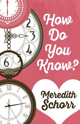 How Do You Know? - Meredith Schorr