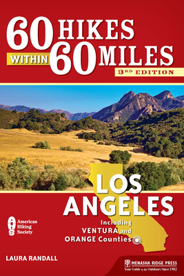 Coperta cărții '60 Hikes Within 60 Miles: Los Angeles: Including Ventura and Orange Counties - Laura Randall'