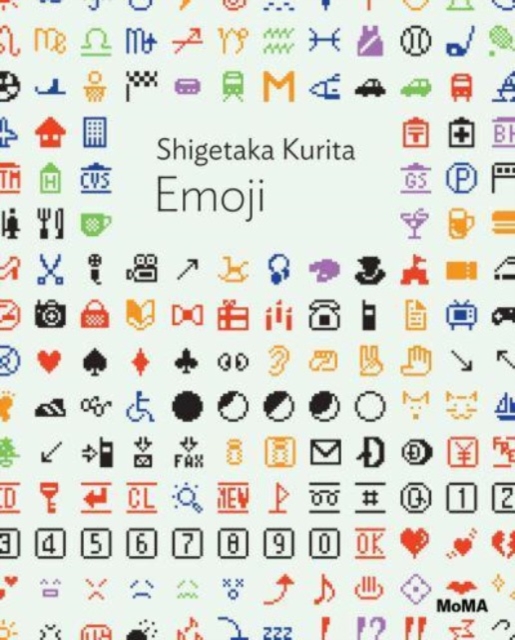 Shigetaka Kurita: Emoji: Moma One on One Series - Shigetaka Kurita