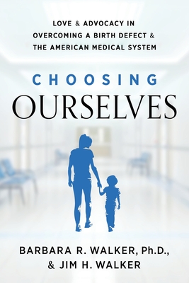 Choosing Ourselves - Barbara R. Walker