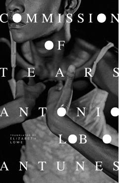 Commission of Tears - Antonio Lobo Antunes