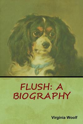 Flush: A Biography - Virginia Woolf