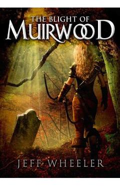 Coperta cărții 'The Blight of Muirwood - Jeff Wheeler'