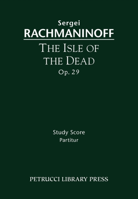 The Isle of the Dead, Op.29: Study score - Sergei Rachmaninoff