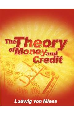 Coperta cărții 'The Theory of Money and Credit - Ludwig Von Mises'