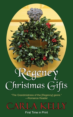 Regency Christmas Gifts - Carla Kelly