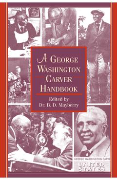 Coperta cărții 'A George Washington Carver Handbook - B. D. Mayberry'