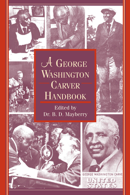 Coperta cărții 'A George Washington Carver Handbook - B. D. Mayberry'