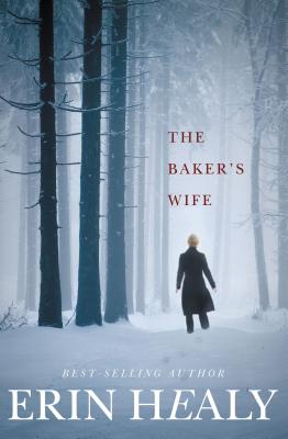 Coperta cărții 'The Baker's Wife - Erin Healy'