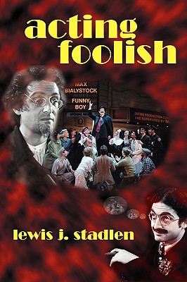 Acting Foolish - Lewis J. Stadlen
