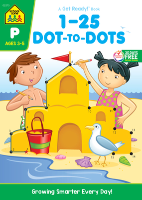 School Zone Numbers 1-25 Dot-To-Dots Workbook - School Zone