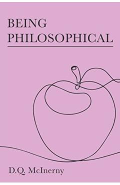 Being Philosophical - D. Q. Mcinerny