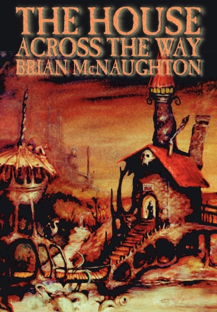 The House Across the Way - Brian Mcnaughton