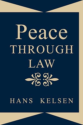 Coperta cărții 'Peace Through Law - Hans Kelsen'