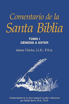 Comentario de la Santa Biblia, Tomo 1 - Adam Clarke