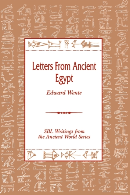 Letters from Ancient Egypt - Edward Wente